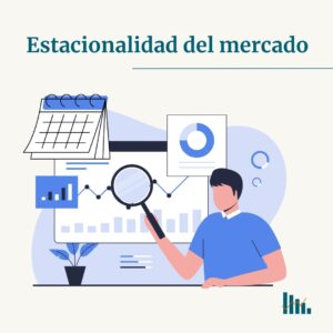 Estacionalidad del mercado