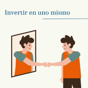 Invertir en uno mismo
